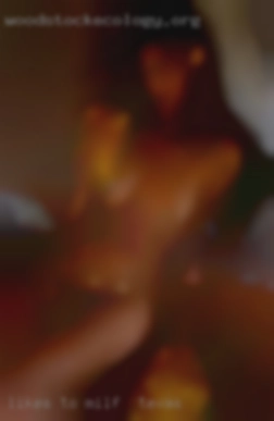 Likes to watch and be milf in Texas watched.