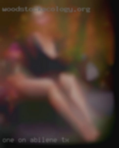 One on one sex with in Abilene, TX woman.